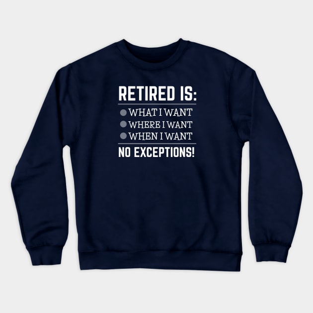 RETIREMENT Crewneck Sweatshirt by DB Teez and More